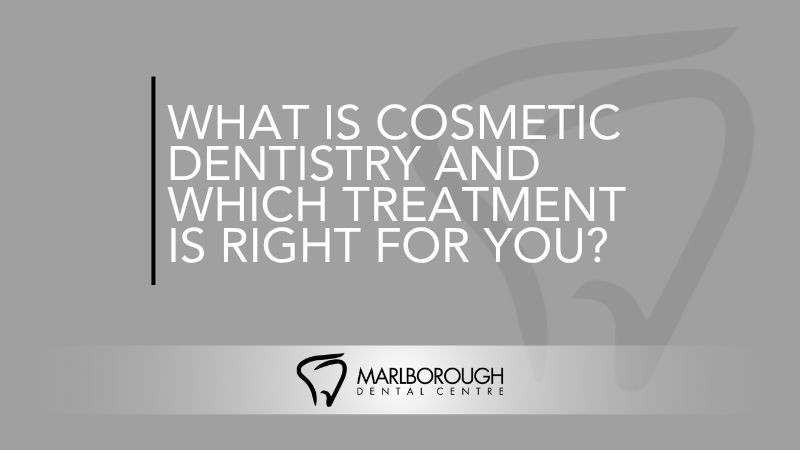 What Is Cosmetic Dentistry and Which Treatment Is Right for You?